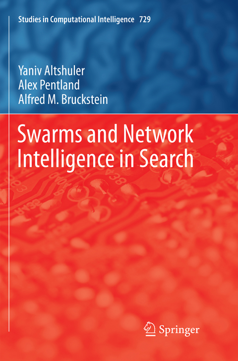 Swarms and Network Intelligence in Search - Yaniv Altshuler, Alex Pentland, Alfred M. Bruckstein