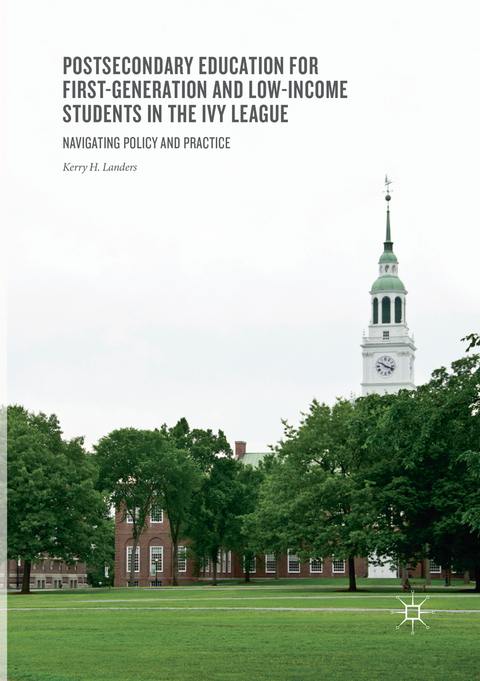 Postsecondary Education for First-Generation and Low-Income Students in the Ivy League - Kerry H. Landers