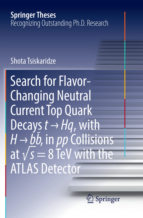 Search for Flavor-Changing Neutral Current Top Quark Decays t &rarr; Hq, with H &rarr; bb̅ , in pp Collisions at &radic;s = 8 TeV with the ATLAS Detector - Shota Tsiskaridze