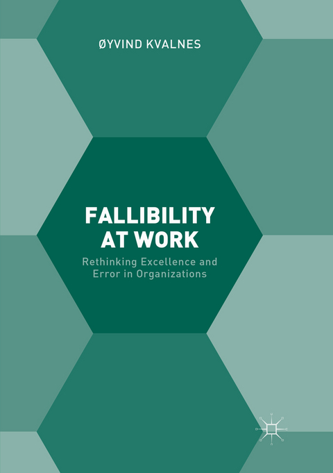 Fallibility at Work - Øyvind Kvalnes