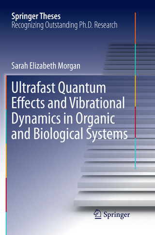Ultrafast Quantum Effects and Vibrational Dynamics in Organic and Biological Systems