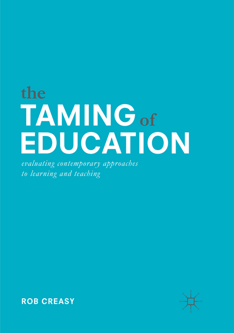 The Taming of Education - Rob Creasy