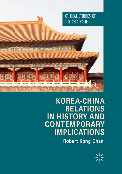 Korea-China Relations in History and Contemporary Implications - Robert Kong Chan