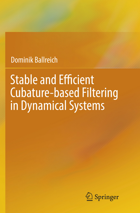 Stable and Efficient Cubature-based Filtering in Dynamical Systems - Dominik Ballreich