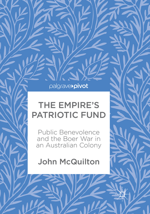 The Empire&rsquo;s Patriotic Fund - John McQuilton