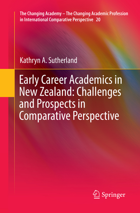 Early Career Academics in New Zealand: Challenges and Prospects in Comparative Perspective - Kathryn A. Sutherland