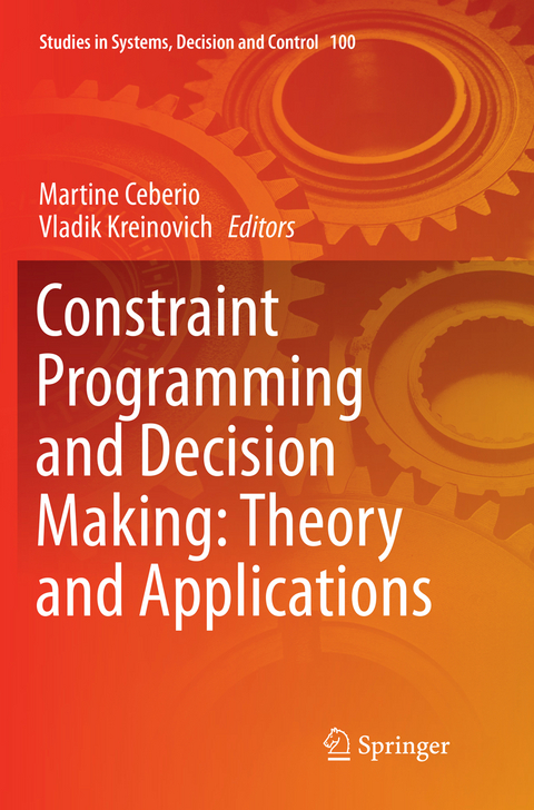 Constraint Programming and Decision Making: Theory and Applications - 
