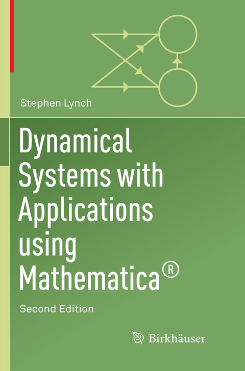 Dynamical Systems with Applications Using Mathematica® - Stephen Lynch