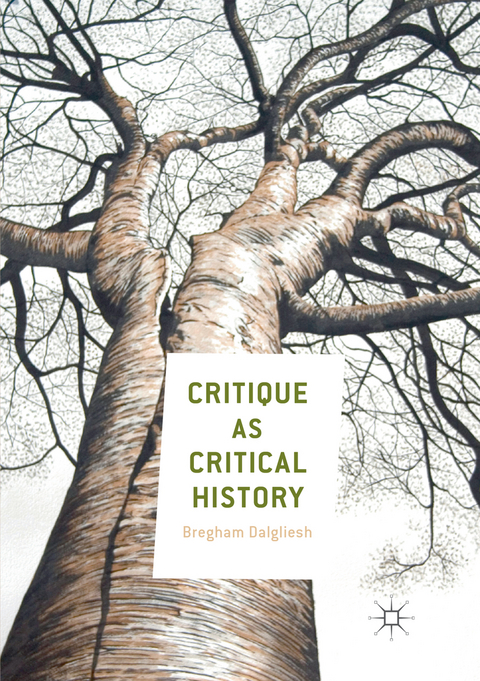 Critique as Critical History - Bregham Dalgliesh