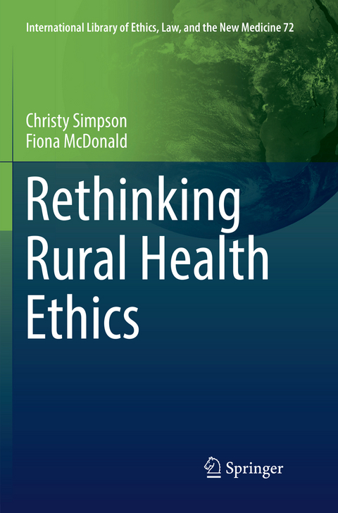 Rethinking Rural Health Ethics - Christy Simpson, Fiona McDonald