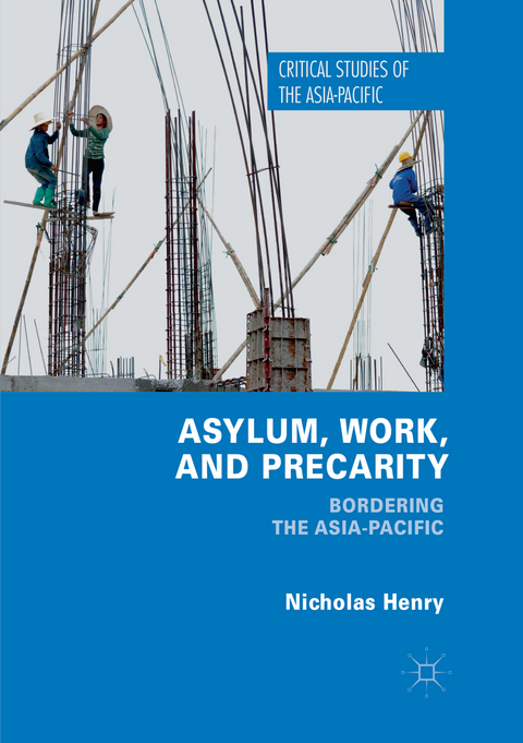 Asylum, Work, and Precarity - Nicholas Henry