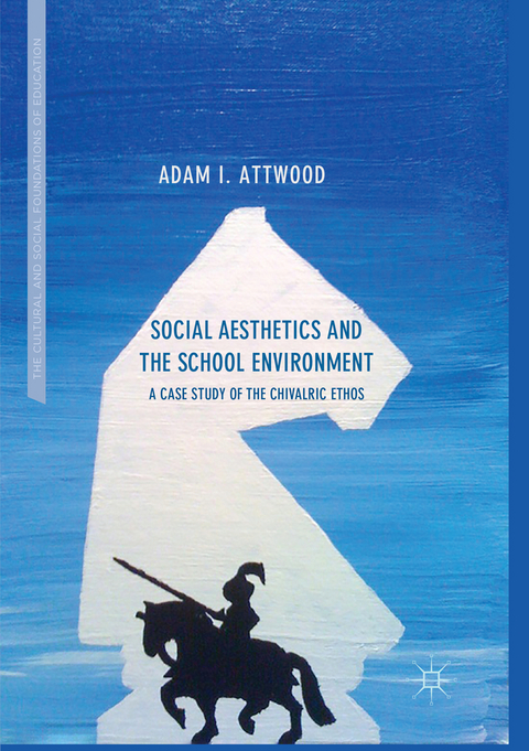 Social Aesthetics and the School Environment - Adam I. Attwood
