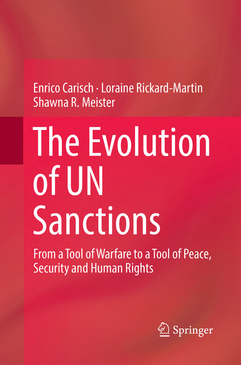 The Evolution of UN Sanctions - Enrico Carisch, Loraine Rickard-Martin, Shawna R. Meister