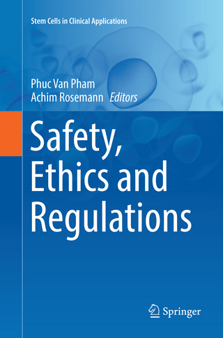 Safety, Ethics and Regulations