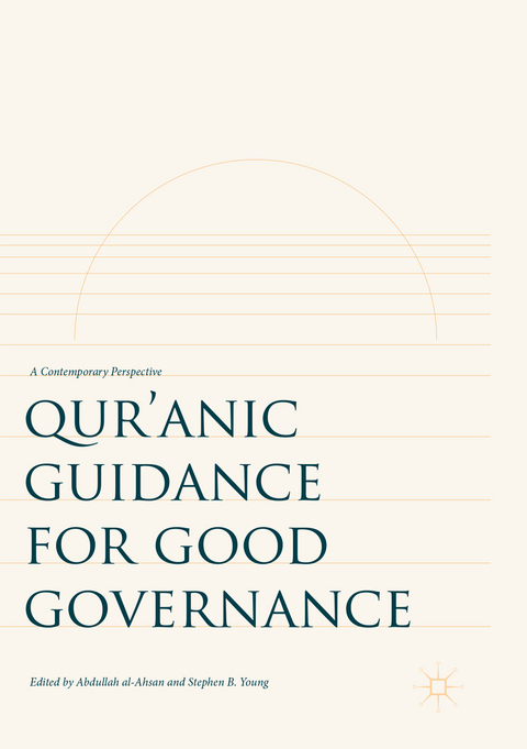 Qur&rsquo;anic Guidance for Good Governance - 