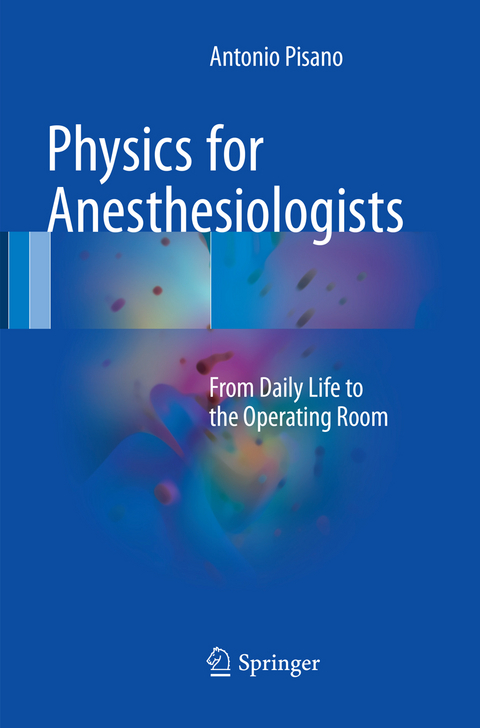 Physics for Anesthesiologists - Antonio Pisano