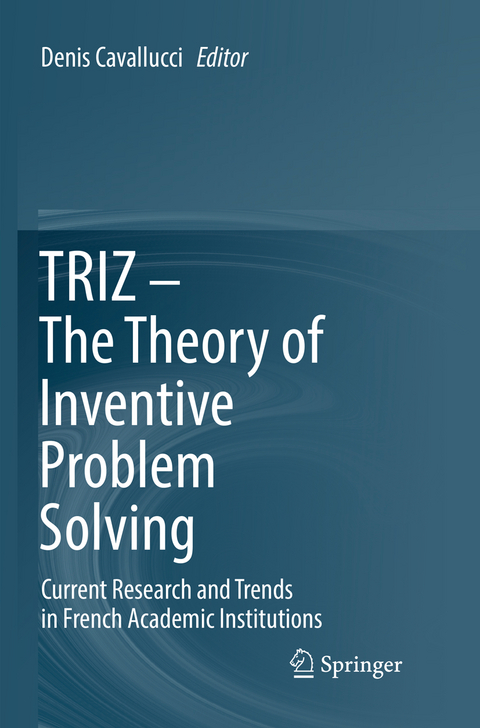 TRIZ – The Theory of Inventive Problem Solving - 