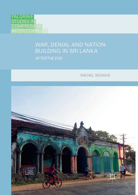 War, Denial and Nation-Building in Sri Lanka - Rachel Seoighe