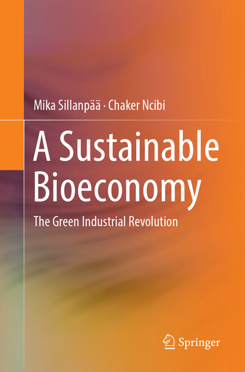 A Sustainable Bioeconomy - Mika Sillanp&auml;&auml;, Chaker Ncibi