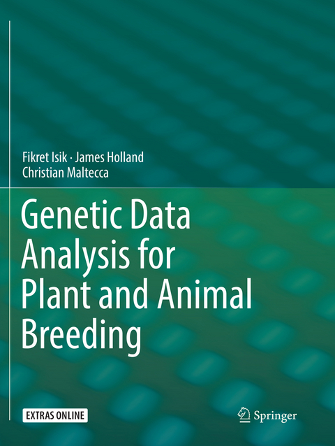 Genetic Data Analysis for Plant and Animal Breeding - Fikret Isik, James Holland, Christian Maltecca