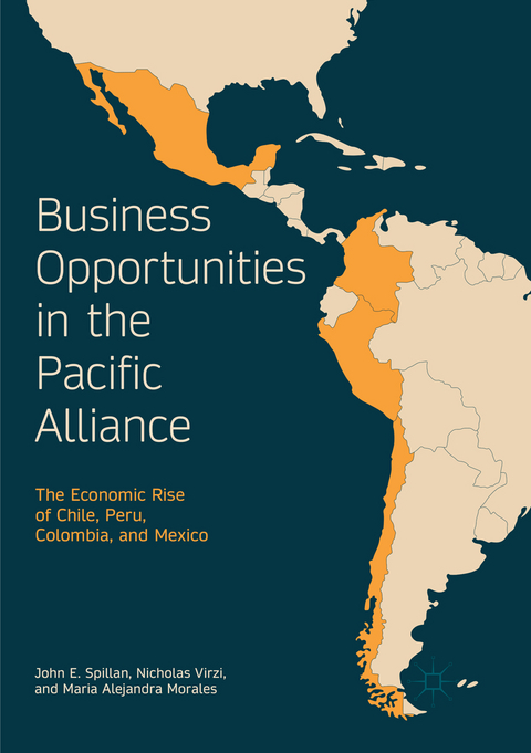 Business Opportunities in the Pacific Alliance - John E. Spillan, Nicholas Virzi