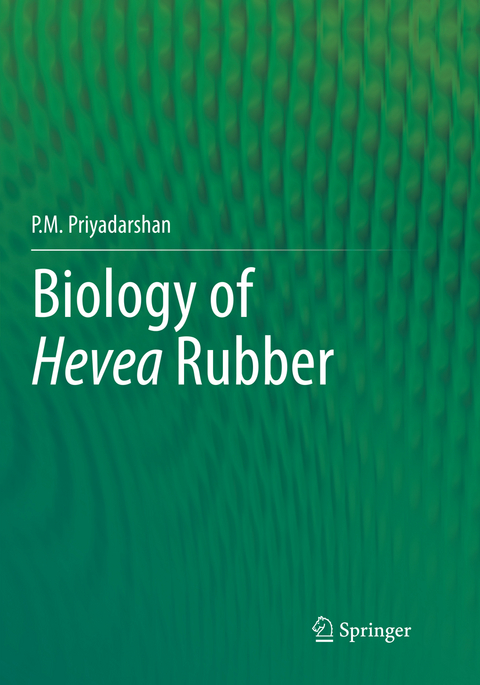 Biology of Hevea Rubber - P.M. Priyadarshan