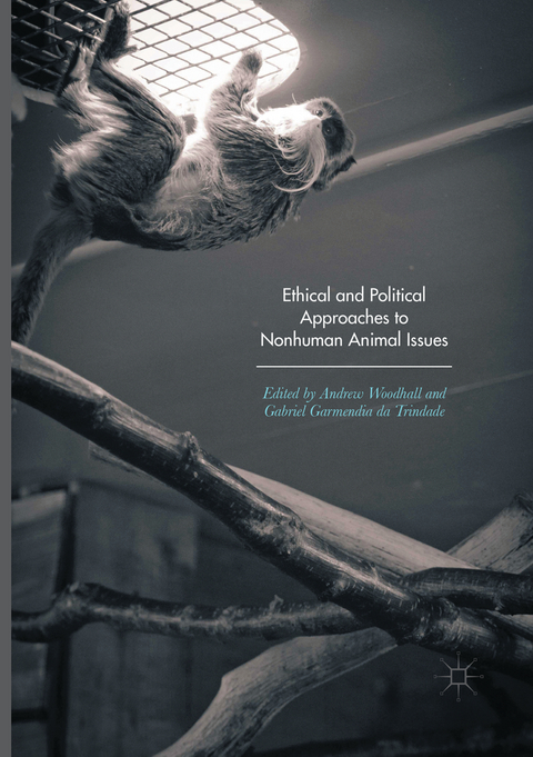 Ethical and Political Approaches to Nonhuman Animal Issues - 