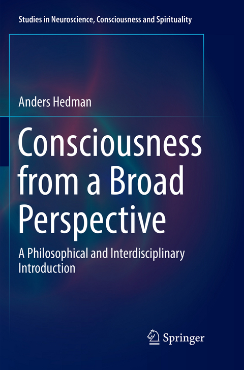 Consciousness from a Broad Perspective - Anders Hedman