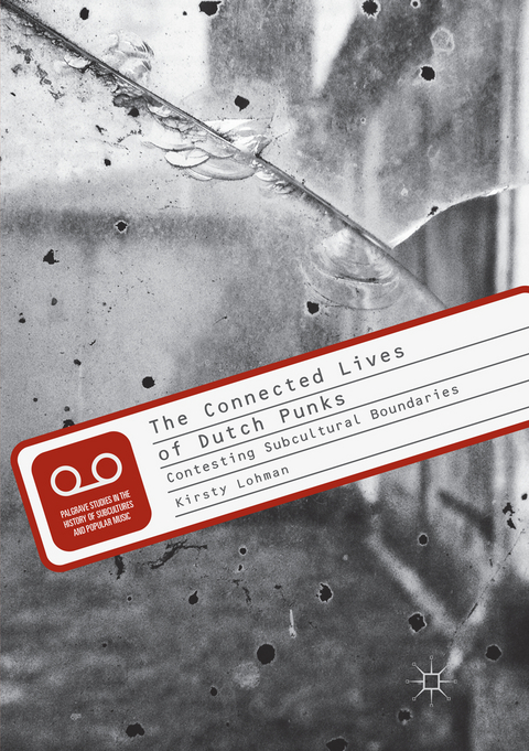 The Connected Lives of Dutch Punks - Kirsty Lohman