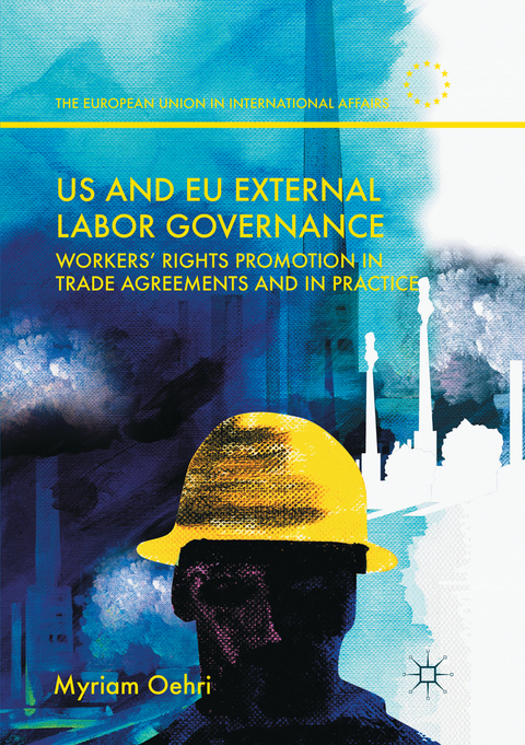 US and EU External Labor Governance - Myriam Oehri