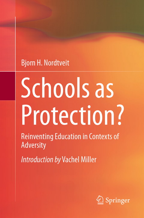 Schools as Protection? - Bjorn H. Nordtveit