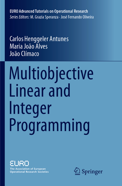 Multiobjective Linear and Integer Programming - Carlos Henggeler Antunes, Maria Joao Alves, Joao Climaco