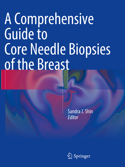 A Comprehensive Guide to Core Needle Biopsies of the Breast - 