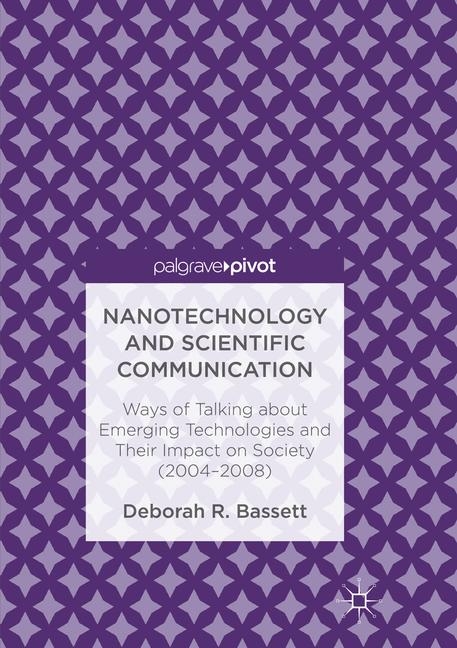 Nanotechnology and Scientific Communication - Deborah R. Bassett
