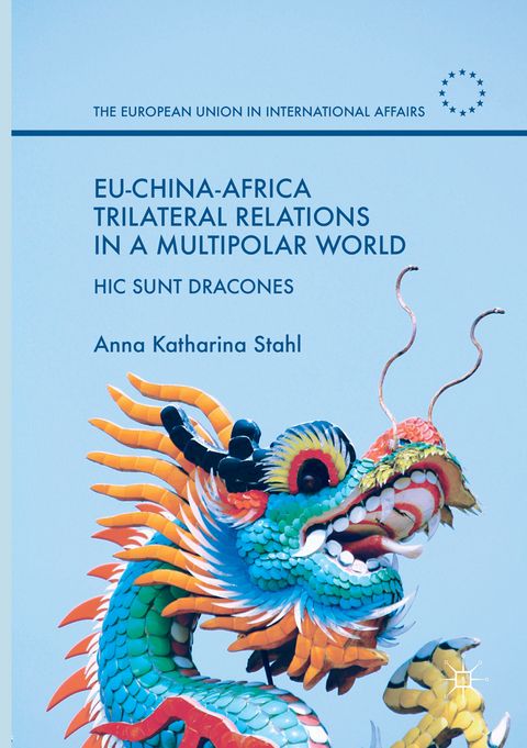 EU-China-Africa Trilateral Relations in a Multipolar World - Anna Katharina Stahl