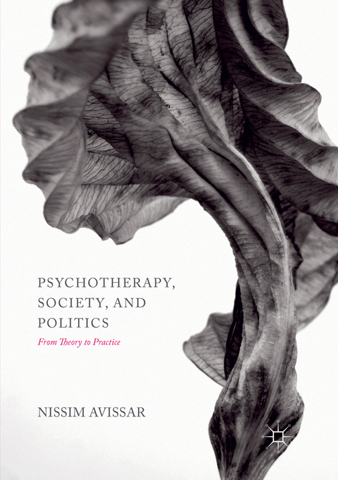 Psychotherapy, Society, and Politics - Nissim Avissar