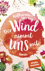 Der Wind nimmt uns mit - Katharina Herzog
