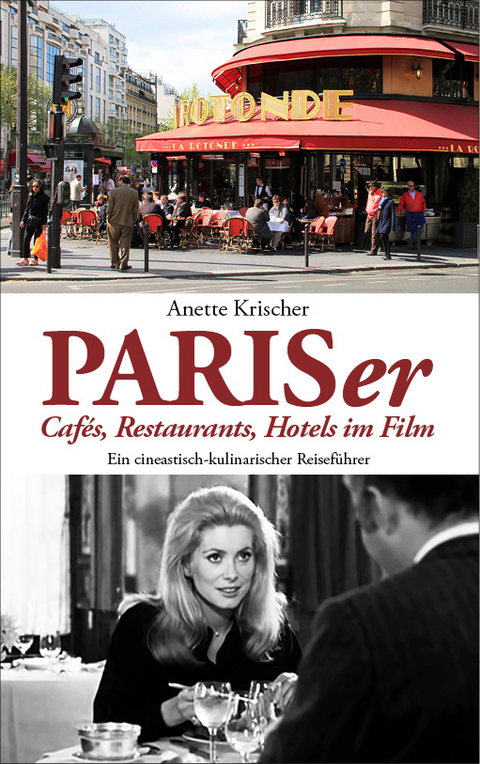 PARISer Caf&eacute;s, Restaurants, Hotels im Film - Anette Krischer