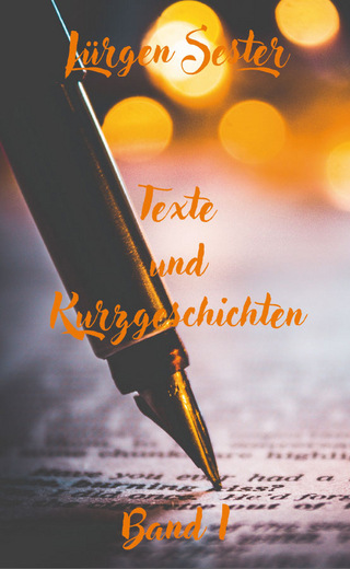 Texte und Kurzgeschichten - Band 1