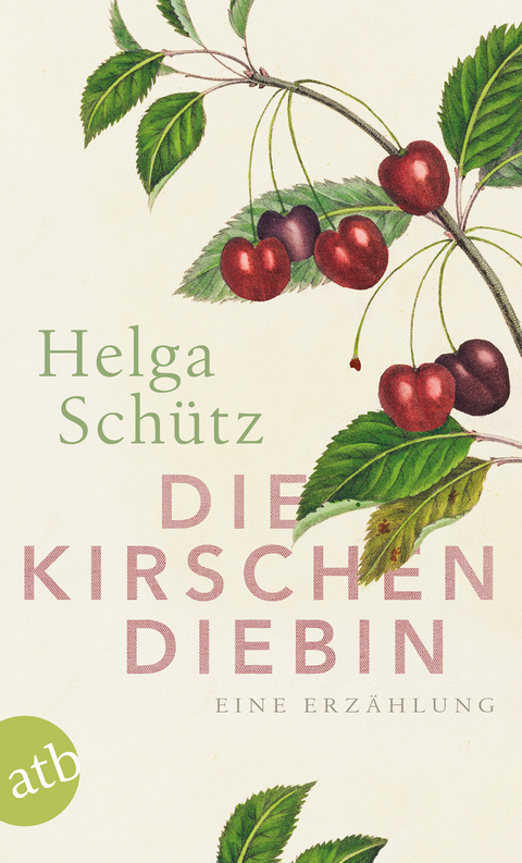 Die Kirschendiebin - Helga Sch&uuml;tz