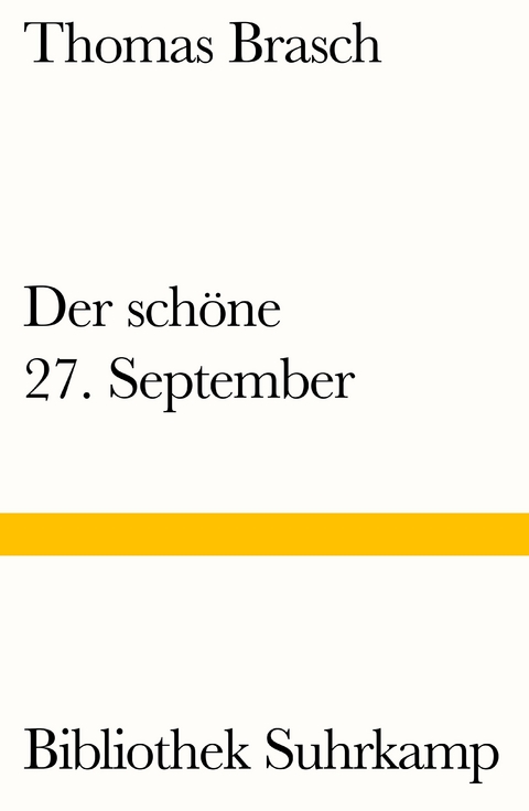 Der sch&ouml;ne 27. September - Thomas Brasch