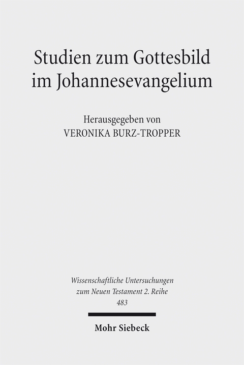 Studien zum Gottesbild im Johannesevangelium - 