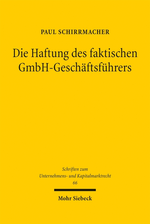 Die Haftung des faktischen GmbH-Geschäftsführers - Paul Schirrmacher