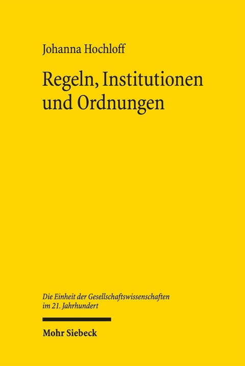 Regeln, Institutionen und Ordnungen - Johanna Hochloff