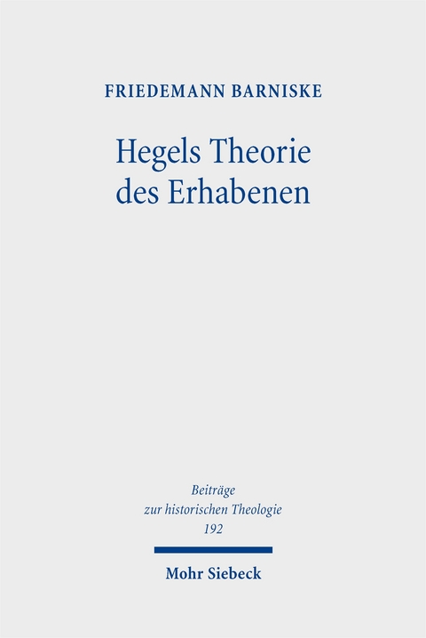 Hegels Theorie des Erhabenen - Friedemann Barniske