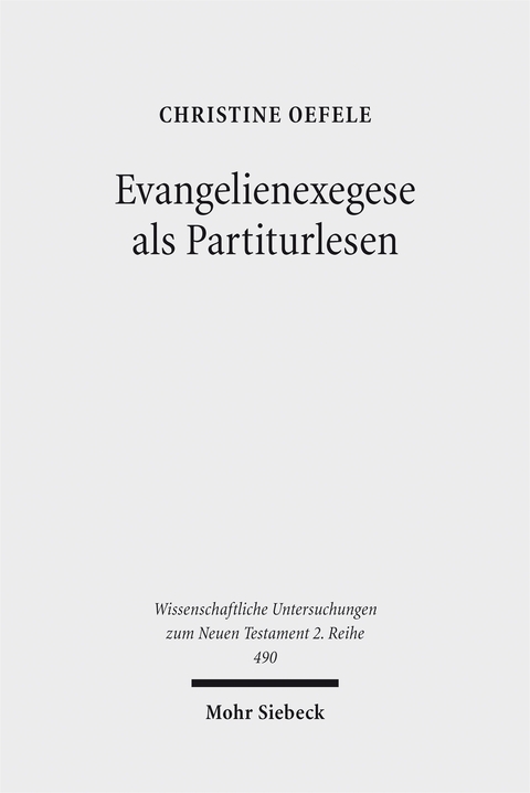 Evangelienexegese als Partiturlesen - Christine Oefele