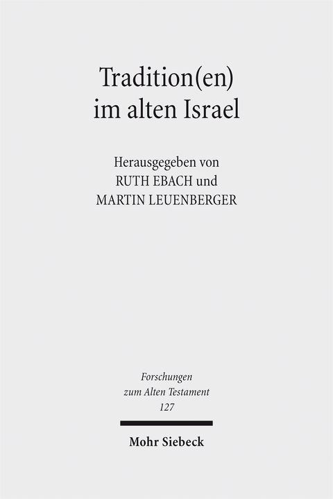 Tradition(en) im alten Israel - 