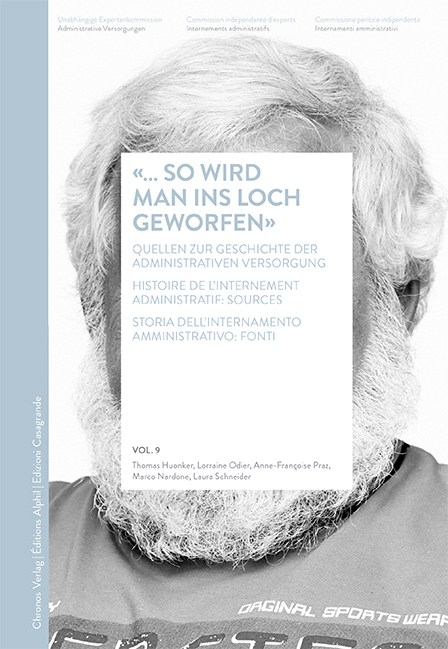 &laquo;... so wird man ins Loch geworfen&raquo; - Thomas Huonker, Lorraine Odier, Anne-Fran&ccedil;oise Praz, Laura Schneider, Marco Nardone