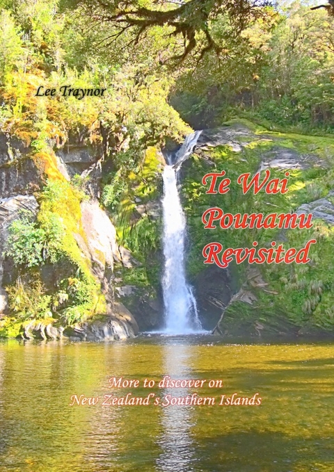 Te Wai Pounamu Revisited - Lee Traynor