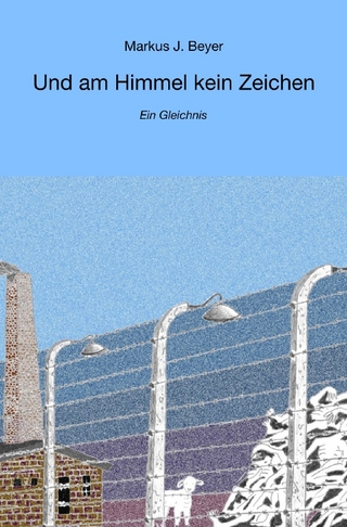 Und am Himmel kein Zeichen